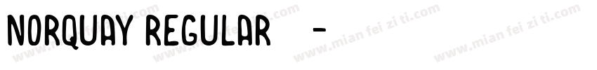 Norquay regular字体下载字体转换